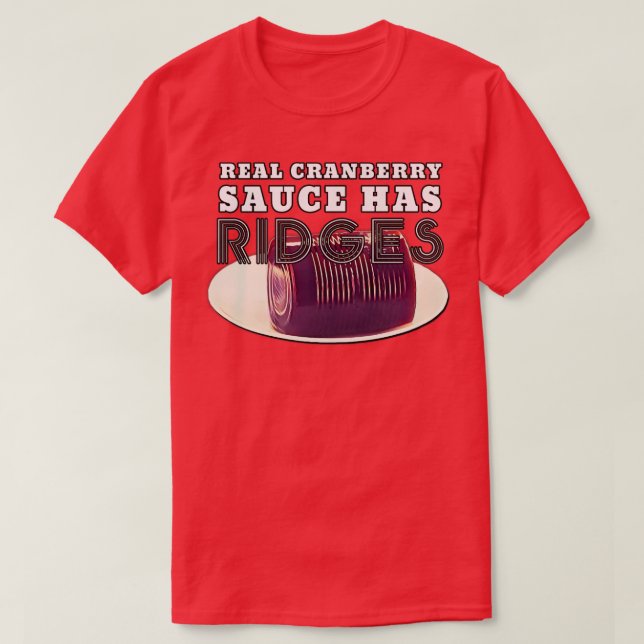 Thanksgiving Cranberry Sauce Ridges T Shirt (Design framsida)