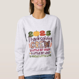 Thanksgiving Crew 2025 Shirt | Family Fall Sweatsh T