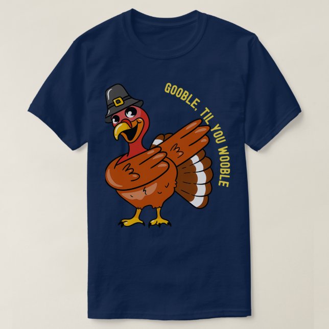 Thanksgiving Dabbing Turkey Gooble to you Wobble T Shirt (Design framsida)