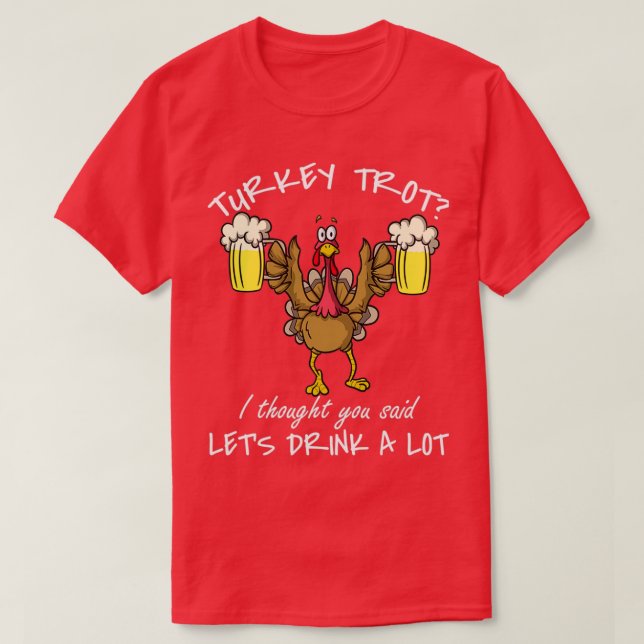 Thanksgiving Dag 5 k Springa Öl Turkiet Trot Lets  T Shirt (Design framsida)