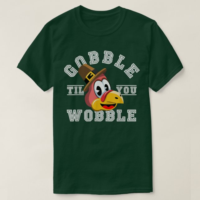 Thanksgiving Day Turkey Gobble to you Wobble Fri T Shirt (Design framsida)