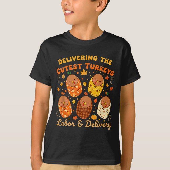 Thanksgiving Delivering The Cutest Turkeys Labor & T Shirt (Framsida)