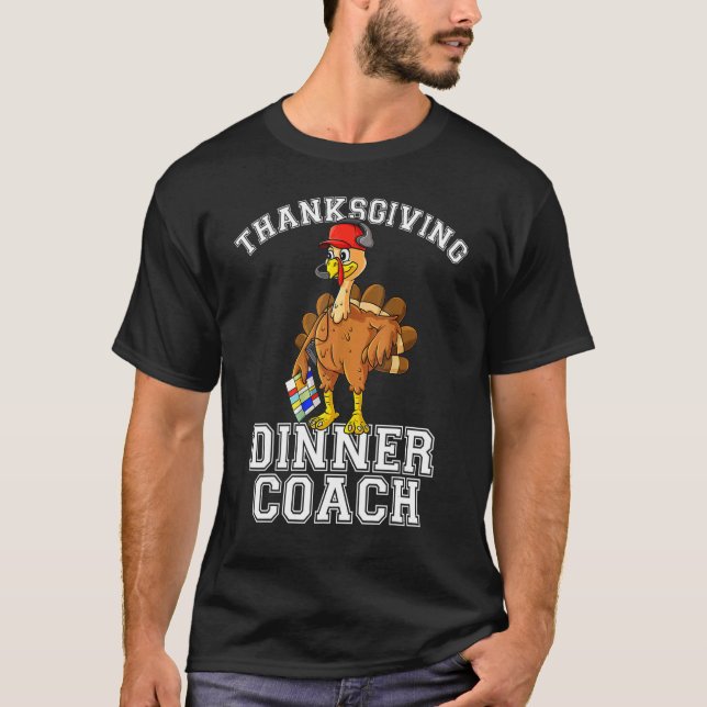 Thanksgiving Dinner Coach   Turkey  Chef Cook T Shirt (Framsida)