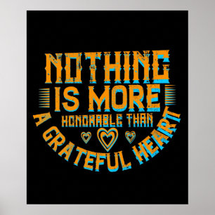 Thanksgiving - ett tacksamt hjärta är hedervärt poster