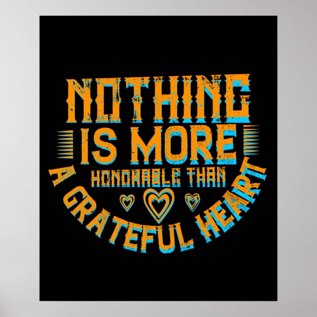 Thanksgiving - ett tacksamt hjärta är hedervärt poster (Framsidan)