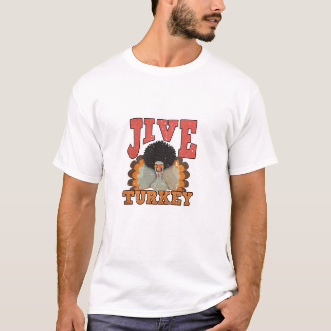 Thanksgiving & fallskärm, Jive Turkey - Retro 1 T Shirt (Framsida)