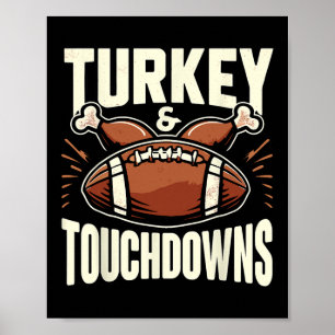 Thanksgiving Football Turkey and Touchdowns Footba Poster