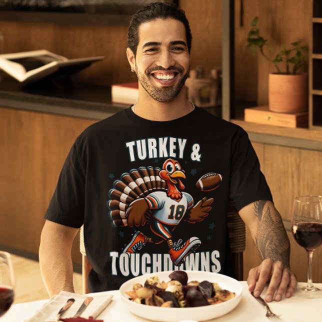 Thanksgiving Football Turkey and Touchdowns Sports T Shirt (Turkey and touchdowns funny Thanksgiving football season t-shirt.)