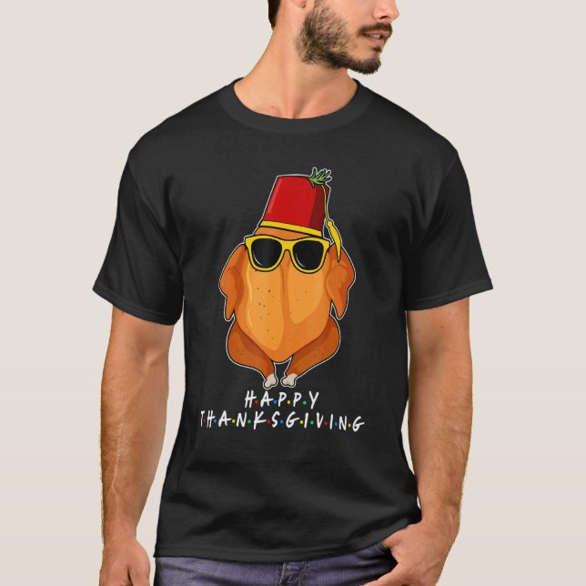Thanksgiving For Friends  Turkey For Thanksgiving  T Shirt (Framsida)