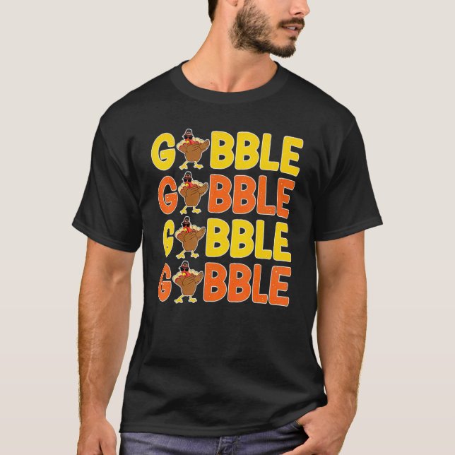 Thanksgiving Gobble Greeting  Dinner Turkey T Shirt (Framsida)