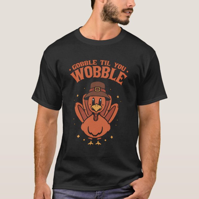 Thanksgiving Gobble sa att du hoppade över Turkiet T Shirt (Framsida)