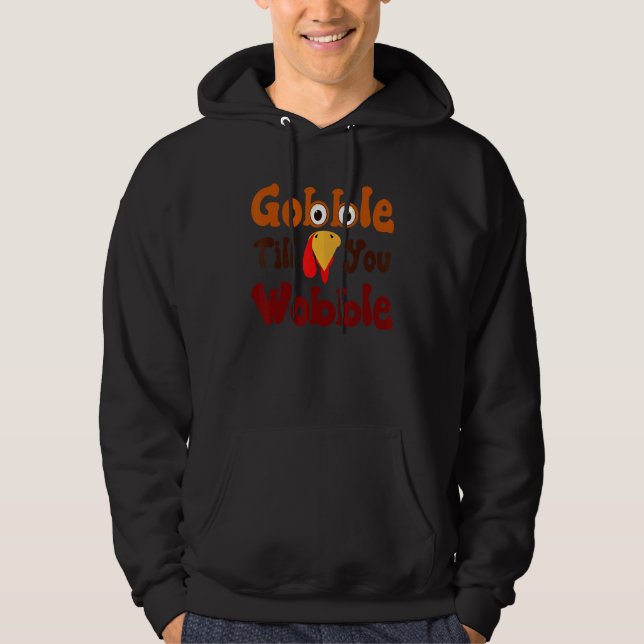 Thanksgiving Gobble Till You Wobble Hoodie (Framsida)