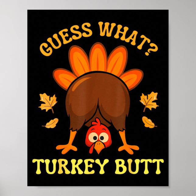 Thanksgiving Guess What Turkey Butt Funny Men Wome Poster (Framsidan)