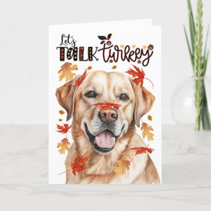 Thanksgiving Gult Labrador Hund Låt oss Prata Turk Helgkort