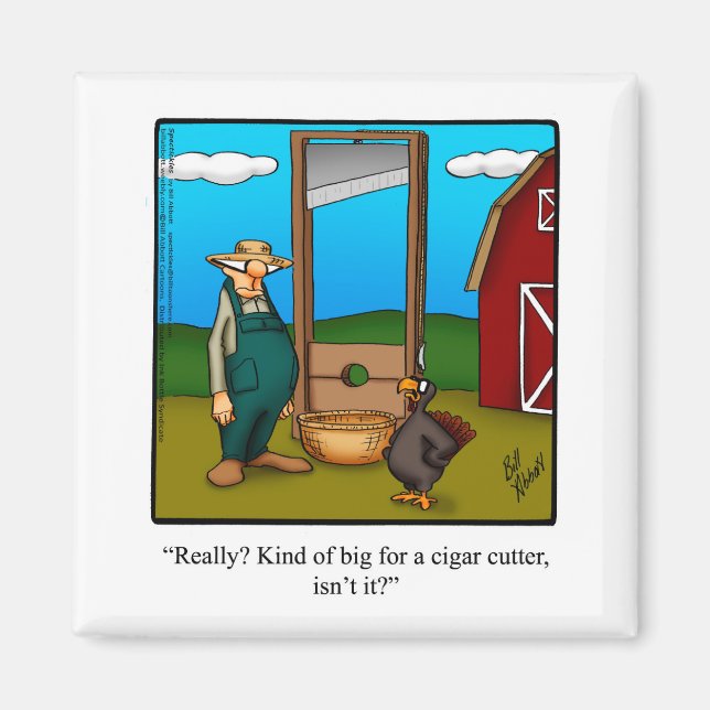 Thanksgiving Humor "Cigar Cutter" Magnet Gift (Framsidan)