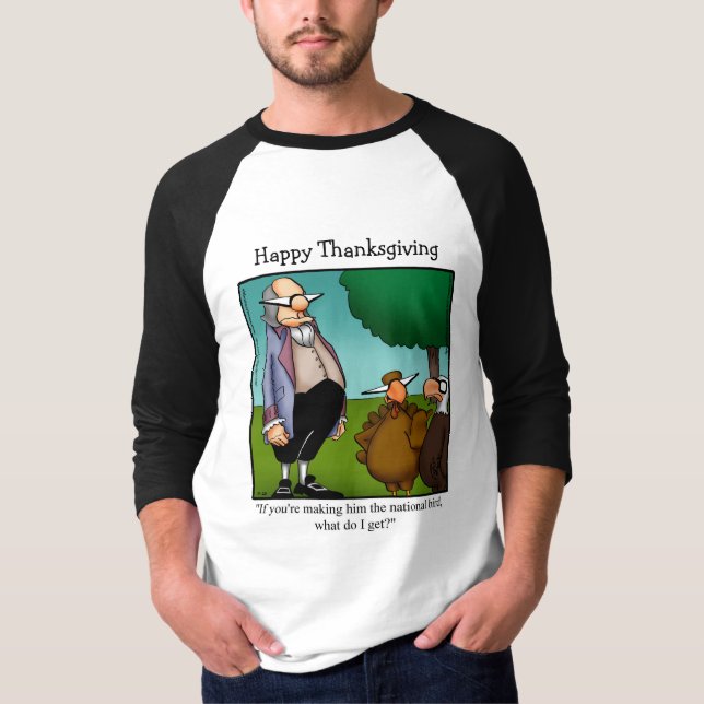 Thanksgiving Humor Tee Shirt (Framsida)