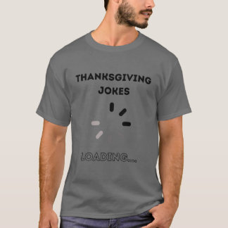 Thanksgiving HumorRoliga spelskämtpresenter T Shirt