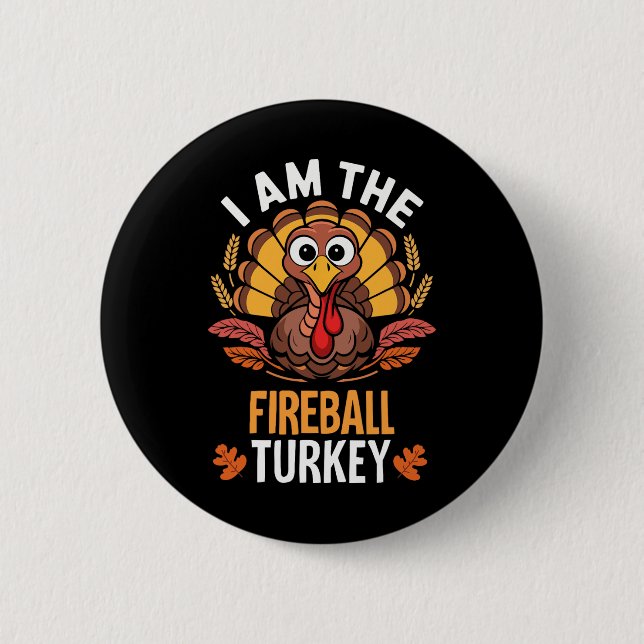 Thanksgiving I är Fireball Turkey Funny Matchin Knapp (Framsida)