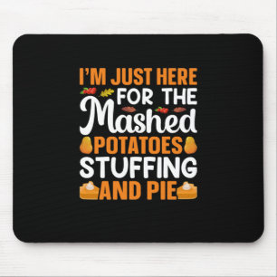 Thanksgiving jag är här för potatis musmatta