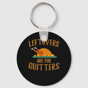 Thanksgiving Leftovers är till Quitters Classic Co Nyckelring