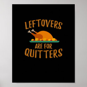 Thanksgiving Leftovers är till Quitters Classic Co Poster