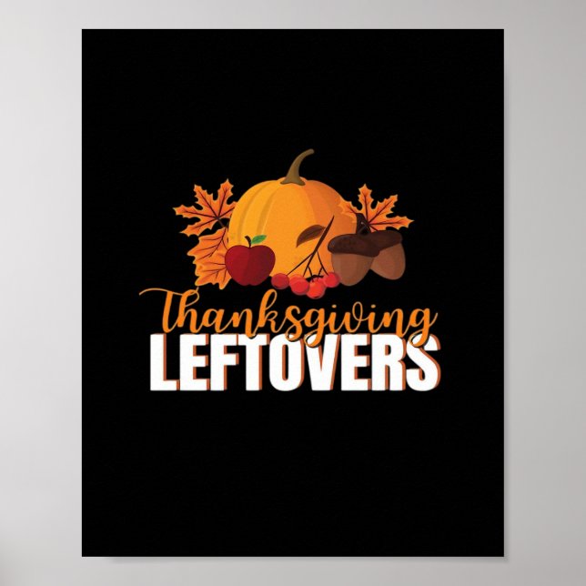Thanksgiving Leftovers Kreativ Avslappnad Member Poster (Framsidan)