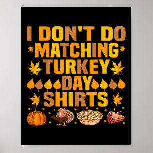 Thanksgiving lite lustigt.. Jag matchar inte turk Poster
