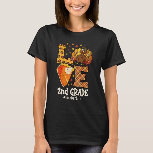 Thanksgiving Love 2nd grade Teacher Turkey Autumn  T Shirt (Framsida)