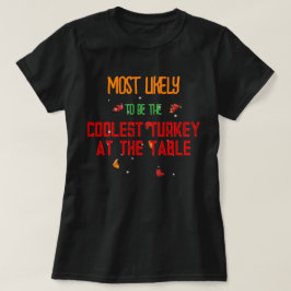 Thanksgiving mest trolig.. - Klokt Turkiet T Shirt