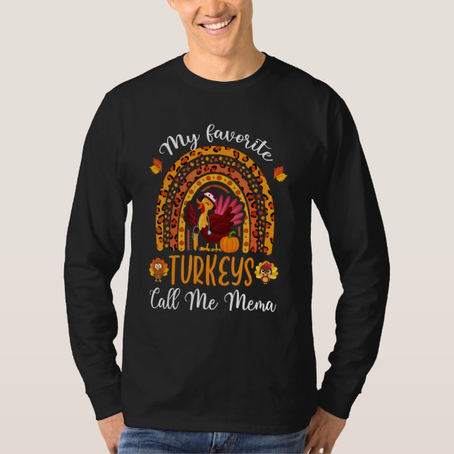 Thanksgiving My Favorite Turkeys Call Me Mema Rain T Shirt (Framsida)