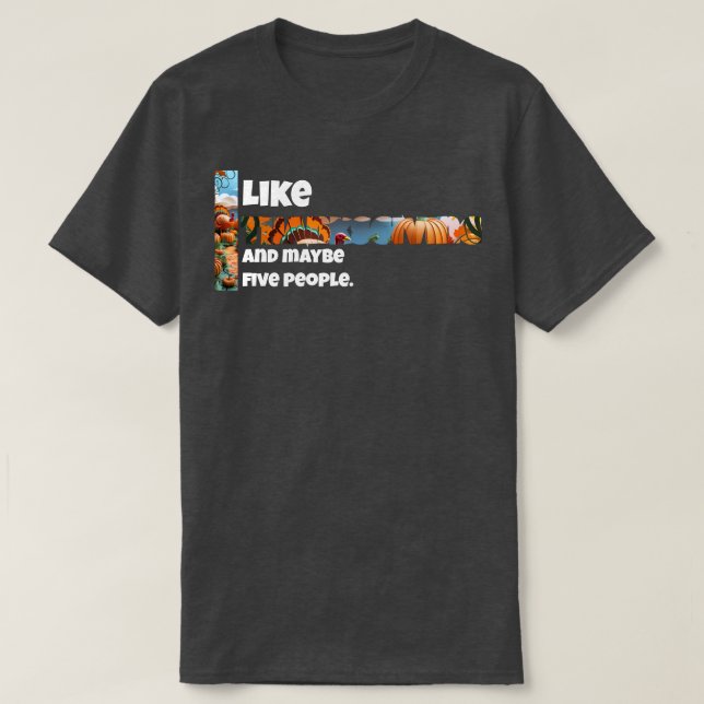 Thanksgiving och kanske fem personer t shirt (Design framsida)