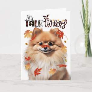 Thanksgiving Pomeranian Hund Låt Oss Prata Kalkon Helgkort