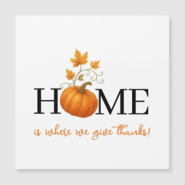 Thanksgiving Pumpkin Home är där vi Ge tackar