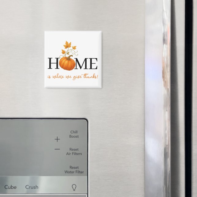 Thanksgiving Pumpkin Home är där vi Ge tackar Magnet (In Situ (Fridge))