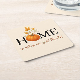 Thanksgiving Pumpkin Home är där vi Ge tackar Underlägg Papper Kvadrat
