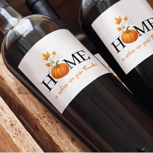 Thanksgiving Pumpkin Home är där vi Ge tackar Vinflaska Etikett (Skapare uppladdad)