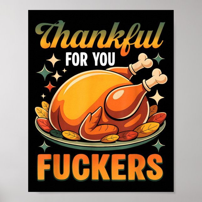 Thanksgiving Roasted Turkey Thankful F0r You F Cke Poster (Framsidan)