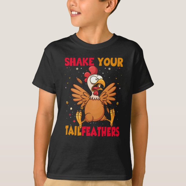 Thanksgiving Shake Your Tail Feathers T Shirt (Framsida)
