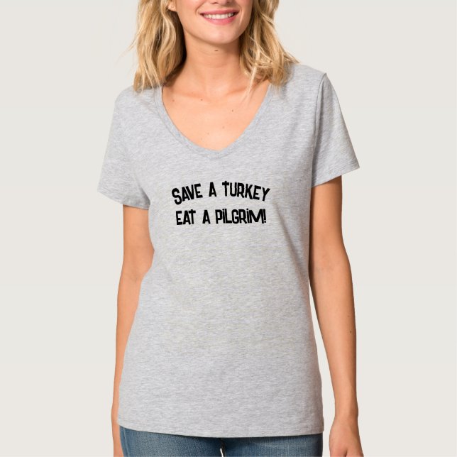 Thanksgiving T shirt Spara a Turkey, Eat a Pilgrim (Framsida)