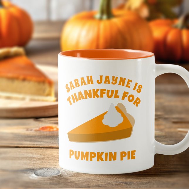 Thanksgiving Tack för Pumpkin Paj Coffee Mugg (Thankful for Pumpkin Pie? Here's your coffee mug! Just add your name)