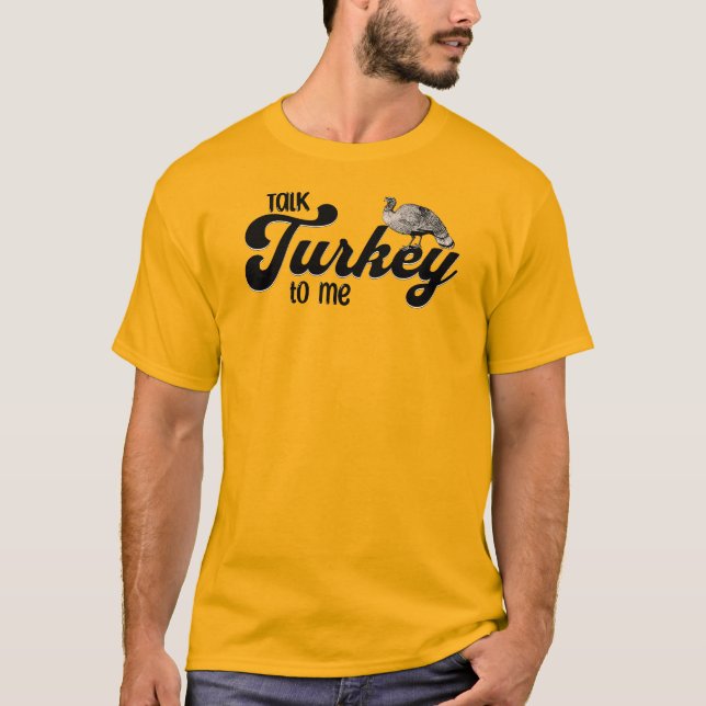 Thanksgiving Tala med Turkiet för mig T Shirt (Framsida)