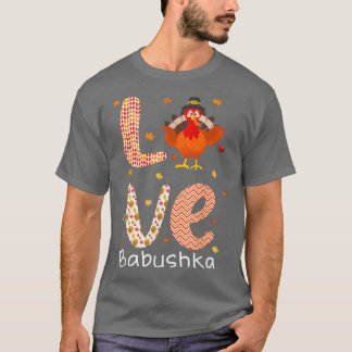 Thanksgiving Theme Kärlek Babushka Lycklig Turkiet T Shirt