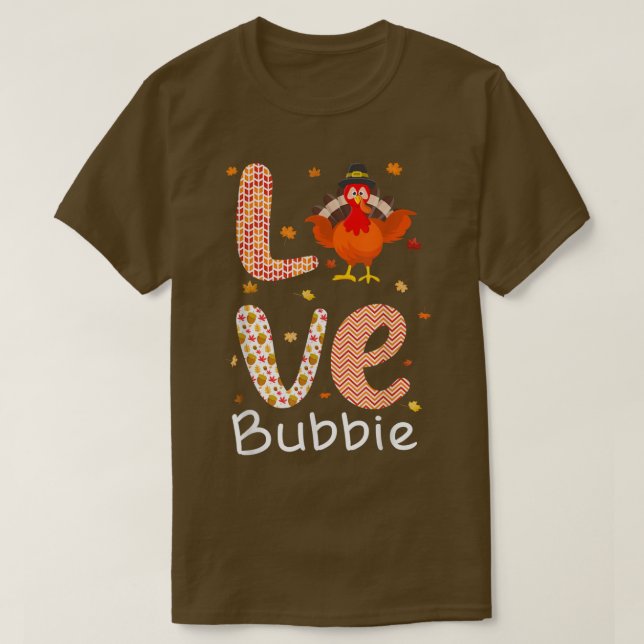 Thanksgiving Theme Kärlek Bubbie Lycklig Turkietda T Shirt (Design framsida)