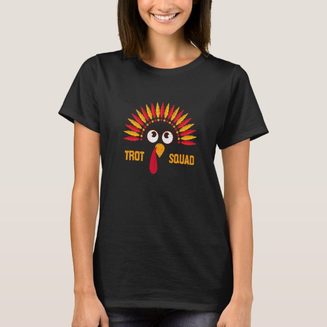 Thanksgiving Trot Squad Turkey Thankful T Shirt (Framsida)