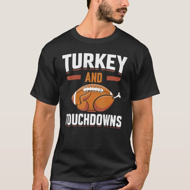 Thanksgiving Turkey and Touchdowns Football Men Bo T Shirt (Framsida)