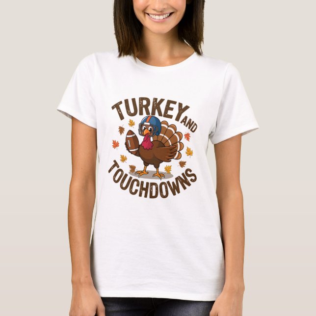 Thanksgiving Turkey And Touchdowns Fotbolls Spelar T Shirt (Framsida)
