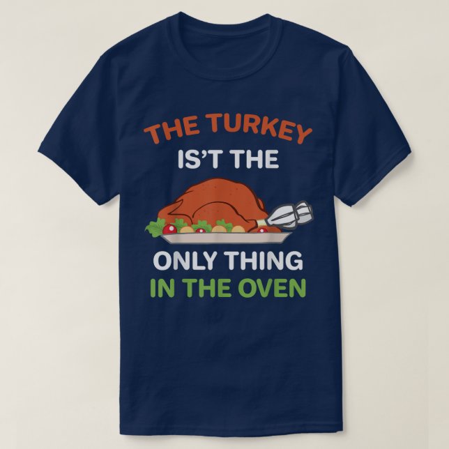 Thanksgiving Turkiet är inte det enda sak i område T Shirt (Design framsida)