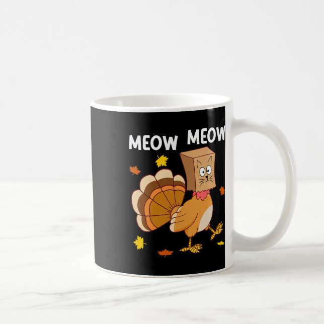 Thanksgiving Turkiet Cat Meow Funny Manar Kvinnor  Kaffemugg (Höger)