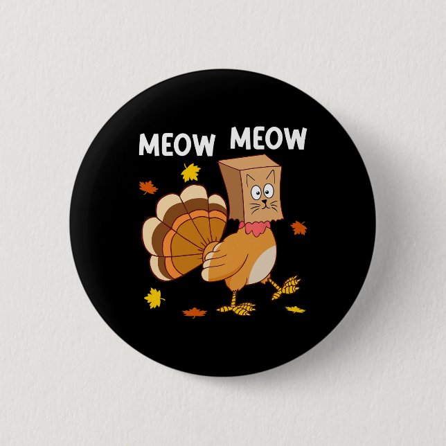Thanksgiving Turkiet Cat Meow Funny Manar Kvinnor  Knapp (Framsida)