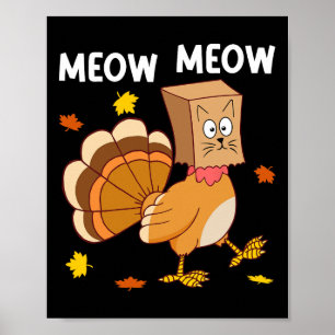 Thanksgiving Turkiet Cat Meow Funny Manar Kvinnor Poster